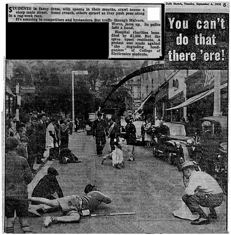 Alan Robinson says:    Daily Sketch, 4th September 1956. A pea-pushing contest across Gt Malvern High St for Rag Week.  I can't be sure, but I think L to R foreground it's Martin Richardson and Bob Yarnold.  Perhaps someone can identify.
